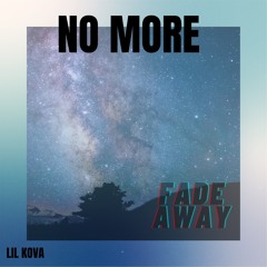 No More - Lil Kova Mix (Edoby beats)