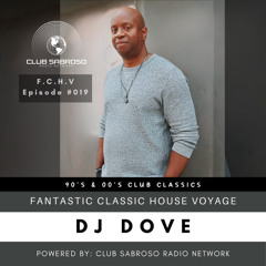 Fantastic Classic House Voyage - EP019: Curated by DJ Dove