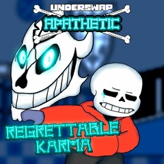 Underswap: Apathetic - Phase 1 - Official - Regrettable Karma - Rework #2