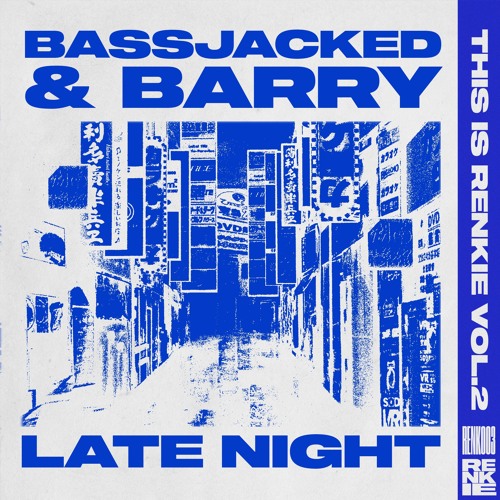 BASSJACKED & BARRY - LATE NIGHT