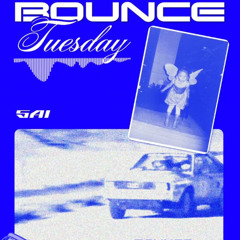 BOUNCE TUESDAY VOL.1 SESSION 004 SAI