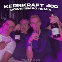 KERNKRAFT 400 - DOWNTEMPO REMIX (FBLO x H.S.C) artwork