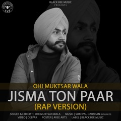 Jisma Ton Paar Di Gall (RAP Version) by Ohi Muktsar Wala and Dollar D | Latest Punjabi Songs 2023