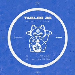 Tables 86 - More Than You Know