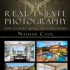 [Access] PDF 📒 Business Techniques for Real Estate Photography: How to make money sh