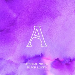 Aterral Mix 02 - Black Loops