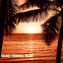 Trance Terminal - MIAMI
