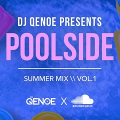 DJ Qenoe - Poolside - Summer Mix Vol. 1