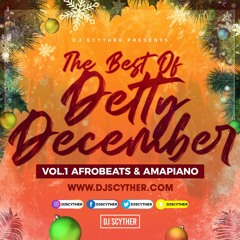 The Best Of Detty Decemeber - Vol 1 - Afrobeats & Amapiano