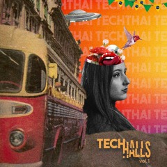 TECH THAI - Tech Halls vol.1