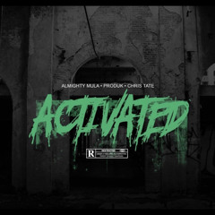 Activated (feat. Chris Tate & Produk)