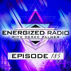 Energized Radio 185 With Derek Palmer