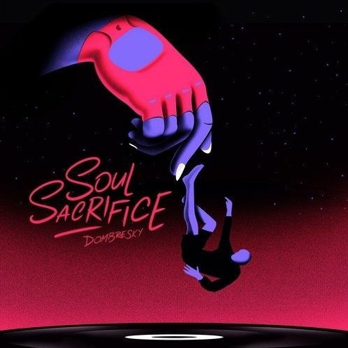 105 - 126 - Dombresky - Soul Sacrifice  (Dj Millones Ft. Effio) DESCARGAR EN COMPRAR
