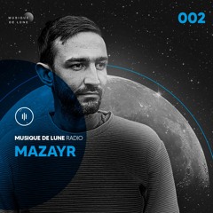 Musique De Lune Radio - Mazayr 02