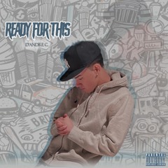 Ready For This (Prod. By YungTago)