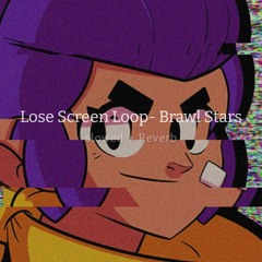 [S+R]Brawl Stars - Lose Screen Loop OST