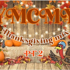 Thanksgivings Mix Pt 2