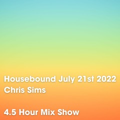 Housebound 21st July 2022