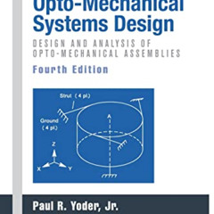 [VIEW] EPUB ✅ Opto-Mechanical Systems Design, Volume 1: Design and Analysis of Opto-M