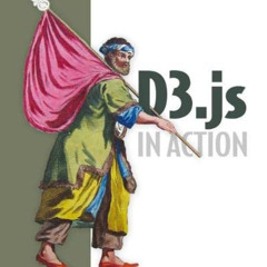 [Download] PDF 📘 D3.js in Action by  Elijah Meeks EBOOK EPUB KINDLE PDF