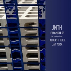 ANTIDOTE Premiere: JNTH - Fragment (Jay York Remix)