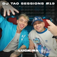 DJ Tao, Luck Ra - Turreo DJ Tao Sessions 19