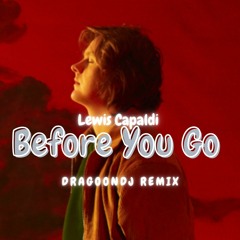 Lewis Capaldi - Before You Go  Remix