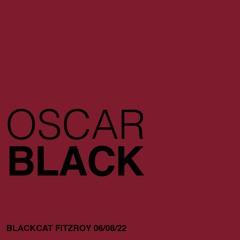 Oscar Black DJ Set // Blackcat Fitzroy