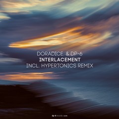 doradice., DP-6 - Interlacement (Hypertonics Remix) [DP-6 Records, DR246]
