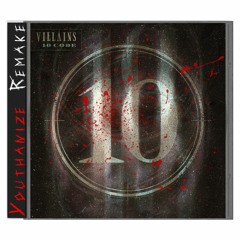 Villains (Yüth Forever)- "The Deep Six" (You✞hanize Instrumental Remake)