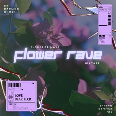 Dear Flor: A Flower Rave Mixtape