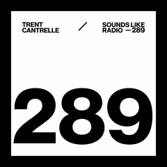 TRENT CANTRELLE - SOUNDS LIKE RADIO SLR289