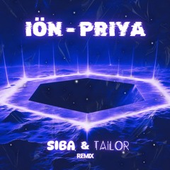 IÖN - Priya (SIBA & TAILOR Remix)