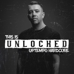 THIS IS UNLOCKED (UPTEMPO HARDCORE MIXTAPE)
