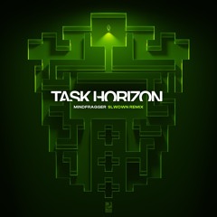 Task Horizon - Respawned : Mindfragger (SLWDWN Remix)