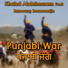 Punjabi War - Feat Ramouny Bouaouadja