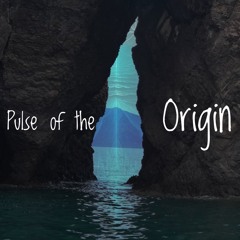 Pulse of the Origin