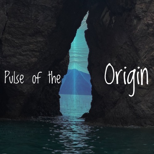 Pulse of the Origin