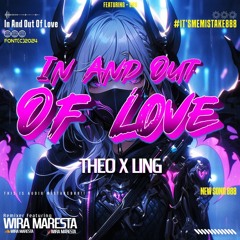 WM - OUT LOVE ( THEO KARO X LING ) #IT’SMEMISTAKE888!!!