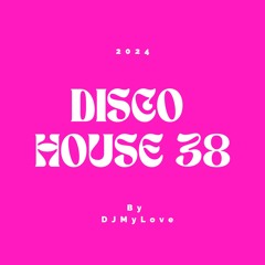 DISCO HOUSE 38