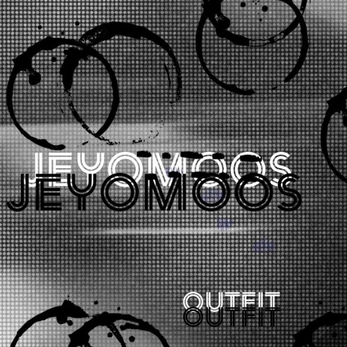 JEY O MOOS - OUTFIT (ORIGINALMIX)
