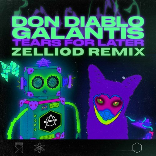 Don Diablo & Galantis - Tears For Later (Zelliod Remix)