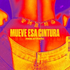 PHENG - MUEVE ESA CINTURA