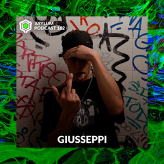 ASYLUM PODCAST #162 | GIUSSEPPI