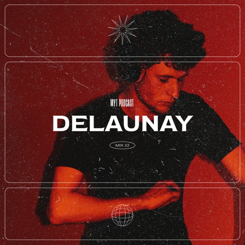 MYT PODCAST #22 - DELAUNAY