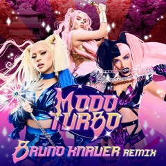 Luiza Sonza, Pabllo Vittar & Anitta - Modo Turbo (Bruno Knauer Mix)