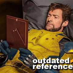 Outdated References 176: Deadpool & Wolverine & some Comicon News?