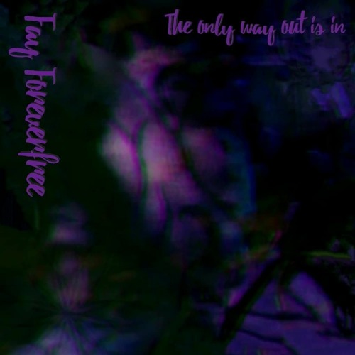 The Only Way Out Is In