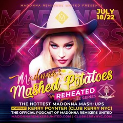 Madonna's Mashed Potatoes Reheated - The Official Podcast Of Madonna Remixers United Ep. 8