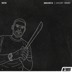 SOTA - MACHETE (AMC REMIX) (EXHERT BIG DONK REMIX)